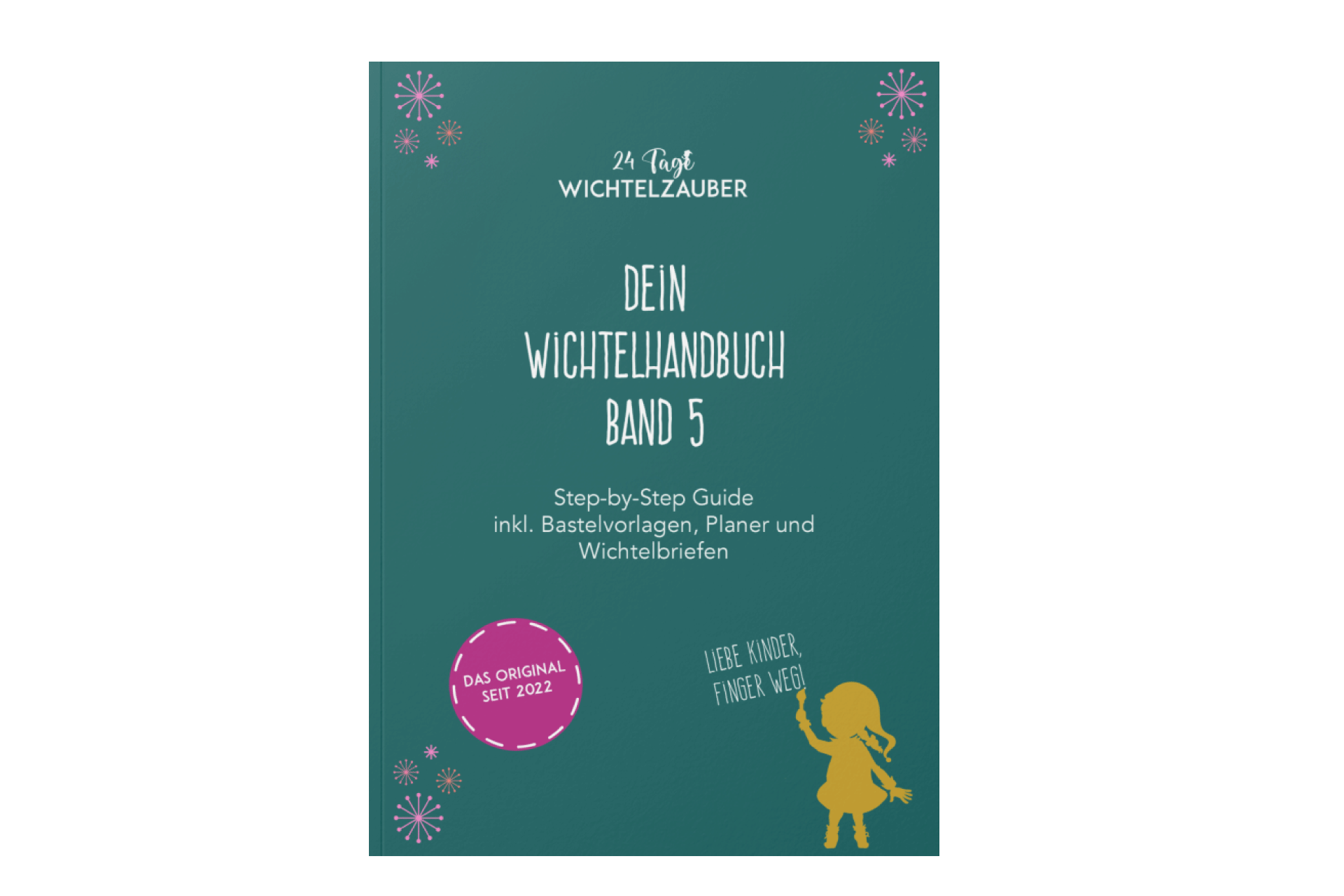 Handbuch Nr. 5: Das perfekte Wichtelhandbuch für deine Wichtelreise mit älteren Kindern